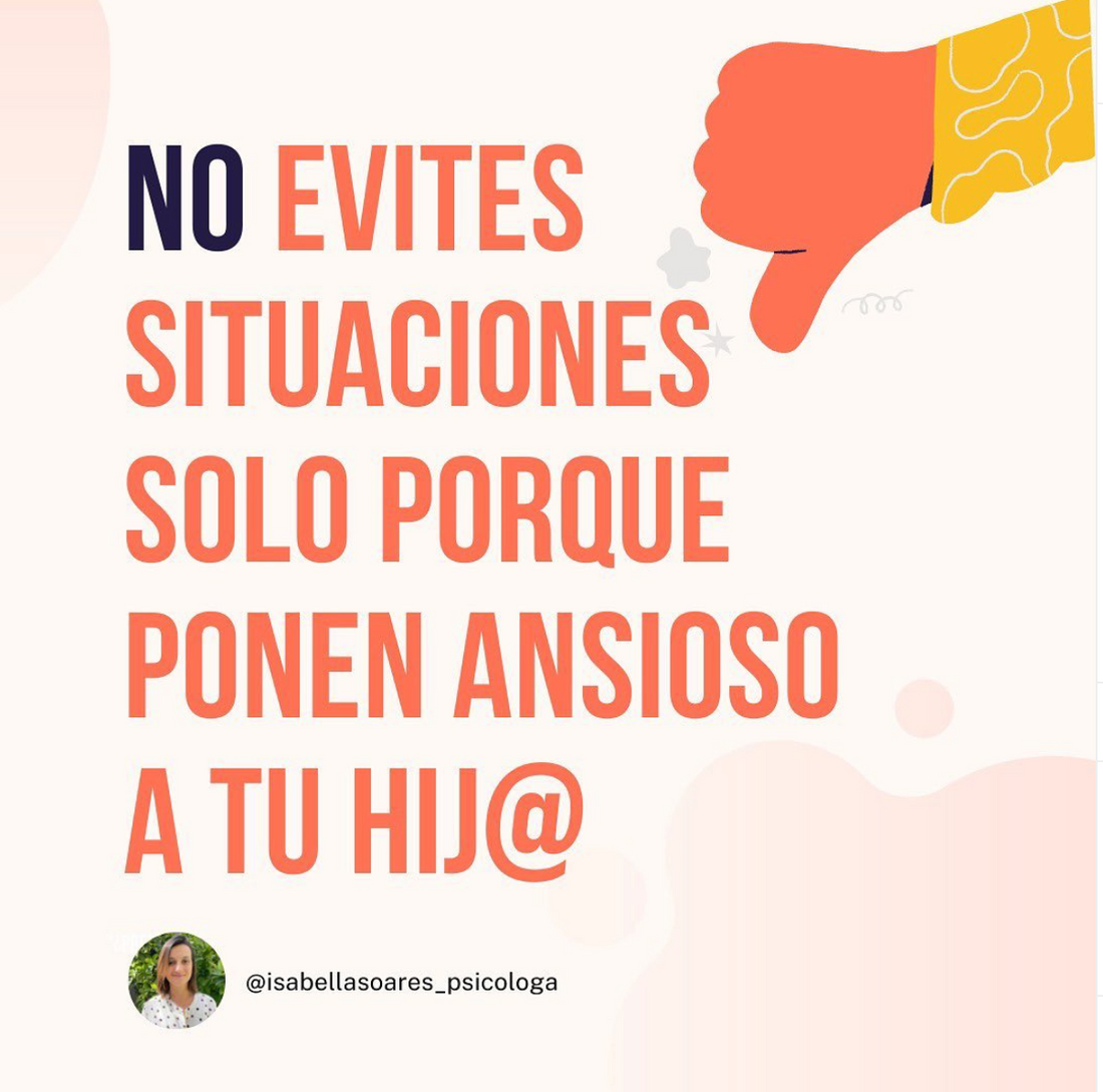 No evites situaciones solo porque ponen ansios@ a tu hij@.